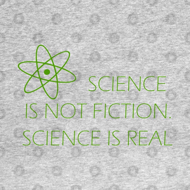 Sci Fi (Science is Not Fiction, Science is Real) by Toozidi T Shirts